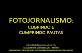 FOTOJORNALISMO: COBRINDO PAUTAS...FOTOJORNALISMO: COBRINDO PAUTAS Author Jorge Carlos Felz Ferreira Created Date 7/18/2013 12:27:07 PM ...