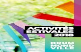 ACTIVITÉS ESTIVALES 2018 - Drummondville · Drummondville d’offrir diverses activités culturelles ou de loisirs gratuites, ou à tarifs ... 3 juillet 19 h mardi 17 juillet 19