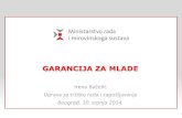 GARANCIJA ZA MLADE - Tim za socijalno uključivanje i ...socijalnoukljucivanje.gov.rs/.../07/2.-Garancija-za-mlade-Hrvatska.pdf · GARANCIJA ZA MLADE • preporuka Vijeća EU –