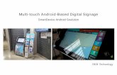 Multi-touch Android-Based Digital Signage - SKR TECH · Multi-touch Android-Based Digital Signage SmartDevice Android Soulution SKR Technology. LCD 21.5inchFullHD 1920×1080 TouchPanel
