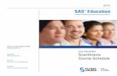 SAS Education SAS Education Foundation · Data Mining Location Start Day Duration Advanced Analytics for Customer Intelligence Using SAS Copenhagen 30 Aug 3 days ... SAS Business