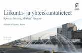 Sport in Society, Masters’ Program · AMK (Eng. DP) Liikunnanohjaaja AMK 80 aloituspaikkaa vuodelle 2019 Haku korkeakoulujen yhteishaussa 20.3.-3.4.2019 opintopolku.fi Opiskelijavalinta
