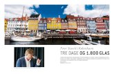 Peter Sisseck’s København Tres días, TRE DAGE OG 1.800 GLAS Periodico-DK-3.pdf · 2020-04-02 · glas ganget med ca. 50 deltagere: 450. På et øje - blik under middagen begynder