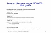 Tema 4: Microprocesador MC68000 Bibliografía · Tema 4: Microprocesador MC68000 Bibliografía • SISTEMAS DIGITALES: Ingeniería de los microprocesadores 68000. • Antonio García