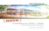 Profielkeuze 2019 2020 - Griftland College · marketingles en naar een aantal horeca-instellingen. Je gaat zelf een onderneming opzetten en je loopt stage in een bedrijf om inspiratie