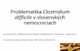 Problematika Clostridium difficile v slovenských nemocniciach. Jamrichov… · N pacie vtskych dí: 3 495 840 N prepusteých pacietov: 14 401. Pôvod a incidencia SR, 2017 76% 24%