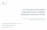La Consulenza Finanziaria Indipendente per Investitori ...portale.previndapi.it/public/2019_05_14_Evento... · La Consulenza Finanziaria Indipendente per Investitori Istituzionali,