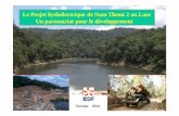 Le Projet hydoélectrique de Nam Theun 2 au Laos Un ......Une forte contribution à l’économie du Laos Un partage équitable des revenus entre les parties prenantes Le Laos vise