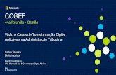44a Reunião - COGEF - Comissão de Gestão Fazendária · Casos de transformação digital Aplicáveis na ... Automatização dos processos de declaração e cobrança de impostos,