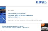 oose. Innovative Informatik Vortrag: Historisch …...© 2011 by oose GmbH Vortrag: Historisch gewachsen? Java-Architekturen angemessen dokumentieren Stefan Zörner, oose Innovative