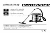 K-612D/3300€¦ · Priemyselný vysávač na mokré aj suché vysávanie je určený na vysávanie rôzneho druhu materiálov. V žiadnom prípade nepoužívajte priemyselný vysávač