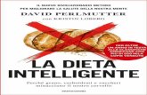 La dieta intelligente: Perché grano, carboidrati e ...Il dottor Perlmutter ci spiega cosa succede quando il cervello incontra ingredienti comuni come il pane e la frutta, andando