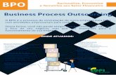 Business Process Outsourcing · • Controle Financeiro • Imposto de Renda O BPO é o processo de contratação de outra empresa para lidar com atividades empresariais para você.