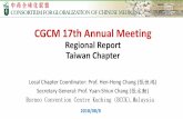 CGCM 17th Annual Meeting - Tcmedicine · 2020-03-14 · CGCM 17th Annual Meeting Regional Report Taiwan Chapter Local Chapter Coordinator: Prof. Hen-Hong Chang (張恒鴻) Secretary