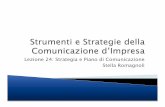 24 piano di comunicazione - Stella Romagnoli · Il piano della comunicazione di marketing (a sua volta declinato in una serie di altri piani specifici secondo i diversi obiettivi