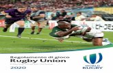 Regolamento di gioco Rugby Unionpreservare l’identitÀ del rugby Le Regole garantiscono la preservazione delle caratteristiche uniche del Rugby attraverso le mischie, le rimesse