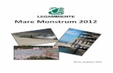 Mare Monstrum 2012 - Legambiente · 2013-09-26 · Mare monstrum 2012 - Legambiente - 2 - Il dossier “Mare monstrum 2011” è a cura di Legambiente nazionale, con il coordinamento