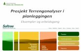 Prosjekt Terrenganalyser i planleggingen - Skogkurs A... · 2012-10-25 · presentasjon i 2D Terrain Verktøy ... - Skogeieren får sluttprodukt i form av papirdokument (plan) - MNST