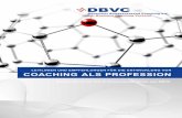 Coaching als Profession - dbvc.de · 2019-08-29 · 6 Leitlinien und Empfehlungen für die Entwicklung von Coaching als Profession Vorwort zur überarbeiteten Neuauflage Dieses Kompendium