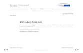 PR Dec Agencies - European Parliament · 2017-07-03 · – atsižvelgdamas į 2016 m. vasario 12 d. Tarybos rekomendaciją dėl patvirtinimo, kad Institutas įvykdė 2014 finansinių