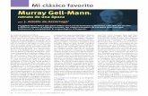 Murray Gell-Mannazcarrag/pdf/2019 Gell-Mann REF 33(3), 40-52.pdf · Mi clásico favorito • Murray Gell-Mann: retrato de una época 42 Revista Española de Física • 33-3 • Julio-septiembre