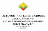 LIETUVOS PROFESINĖ SĄJUNGA „SOLIDARUMAS“Lietuvoje nedarbo lygis siekė 7,5%. TARYBOS REKOMENDACIJA •Nepaisant pastaruoju metu padarytos pažangos, nelygybė ir skurdas tebėra
