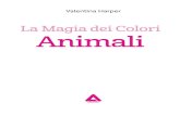 La Magia dei Colori Animali · la vostra avventura nel mondo dei colori! Visitate il sito di Valentina per vedere i suoi lavori: . Pennarelli Pennarelli a doppia punta (Tombow). Tonalità