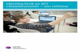 Høveleg bruk av IKT Hensiktsmessig bruk av IKT i klasserommet … · 2018-03-28 · passord og så vidare. 1.3 Utstyr Høveleg bruk av IKT i skolen føreset tilstrekkeleg tilgang