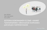 KOTONA KOKONAINEN ELÄMÄ -HANKE Työntekijöiden …sosiaalitaito.fi/wp-content/uploads/2013/...kunnat.pdf · 36 osallistujan 14 vastausta luokiteltiin 11 teemaluokkaan niiden sisältämien