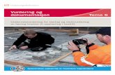 Vurdering og dokumentasjon Tema 6 - Trøndelag · 2018-02-22 · Lærlingens kompetanse i yrkesfaget skal vurderes opp mot kompetansemålene i læreplanen for opplæring i bedrift