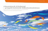 Cleantech Finland – ympäristöstä liiketoimintaa · Suomen cleantech-keskittymiä - Ennakointijärjestelmä kuntoon - Ympäristöosaamisen ja tutkimuksen arvioinnilla perusta