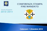 CONFERENZA STAMPA FINE MANDATO - strettoweb.com · CONFERENZA STAMPA FINE MANDATO . ... Approvazione del piano operativo 2013-2015 Revisione della rete di emergenza urgenza e rete