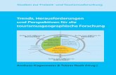 Trends, Herausforderungen und Perspektiven für …andreas.kagermeier.de/mediapool/15/157354/data/...Trends, Herausforderungen und Perspektiven für die tourismusgeographische Forschung.