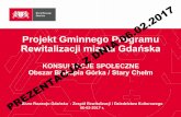 Projekt Gminnego Programu Rewitalizacji miasta Gdańska · 2017-09-08 · Projekt Gminnego Programu Rewitalizacji miasta Gdańska KONSULTACJE SPOŁECZNE Obszar Biskupia Górka / Stary