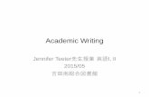 Academic Writing - 京都大学...Academic Writing “The purpose of this course is to develop University-caliber writers.” （英語IAシラバスより） “Students will be able