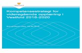 Kompetansestrategi for videregående opplæring i …...Kompetansestrategi for videregående opplæring i Vestfold 2018-2020 7 av 16 grunnleggende digitale ferdigheter. Samtidig trenger