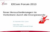 ElCom Forum 2013 · © ROMANDE ENERGIE  ElCom Forum 2013 Neue Herausforderungen im Verteilnetz durch die Energiewende 25. November 2013, Luzern Pierre-Alain Urech ...