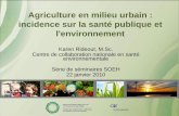 Agriculture en milieu urbain: incidence sur la santé publique et l ... · Les multiples facettes de l'agriculture en milieu urbain • Milieux urbains et périurbains – Intersection