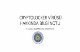 CRYPTOLOCKER VİRÜSÜ HAKKINDA BİLGİ NOTU · 2019-09-08 · CryptoLocker, fidye isteyen kategoride (ransomware) bir zararlı yazılımdır. Türkiye’de son dönemlerde genellikle