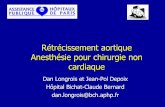 Rétrécissement aortique Anesthésie pour chirurgie non ... · Un souffle est entendu par l’anesthésiste • SS bord droit sternal, irradiant vers les carotides, abolition de