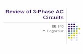 Review of 3-Phase AC Circuitseebag/Review 3-Phase Ckts.pdfReview of 3-Phase AC Circuits EE 340 Y. Baghzouz Advantages of 3-Phase Systems Balanced 3-Phase Systems 3-Phase Voltage Source