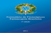 Formulário de Fitoterápicos Farmacopeia Brasileira · 2020-03-19 · 4 Formulário de Fitoterápicos da Farmacopeia Brasileira, 1ª edição 1 PREFÁCIO O Brasil é, por natureza,