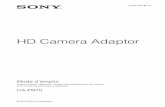 HD Camera Adaptorl’ingénieur. L’intercom de la caméra couleur HD HXC-D70 est disponible lorsqu’elle est connectée à l’adaptateur. Vous pouvez alors sélectionner la ligne