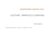 LECTURE : MANIFOLD LEARNINGrita/uml_course/lectures/Isomap_LLE_Lap.pdf · Consider Riemannian manifold a real differentiable manifold in which tangent space is equipped with dot product.