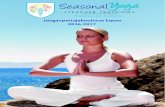 Joogaopettajakoulutus Espoo 2016-2017 · 200 tunnin Hatha Yoga koulutus (RYS200) Seasonal Yoga koulutus jakautuu 8 (Pe - Su) lähijaksoon. Lähijaksoilla keskitytään Seasonal Flow