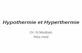 Hypothermie et Hyperthermieuniv.ency-education.com/uploads/1/.../physiopath2an... · Temprature corporelle comprise entre 36,1 et 37,8°C indpendamment de la temprature externe ou