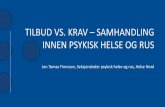 TILBUD VS. KRAV – SAMHANDLING INNEN …...Finansiering Regulering Kompetanse Digital forutsetninger Avtaler Samhandling og finansiering Seminar HOD i.f.m. NHSP 15.10.2018 Fredrik