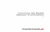 TomTom GO BASIC · 2018-06-27 · 7 Ce manuel d'utilisation vous donne toutes les informations dont vous pourrez avoir besoin sur votre nouvelle TomTom GO BASIC. Pour en savoir plus
