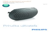 Príručka užívateľa - Philips...107 x 71 x 36 mm Hmotnosť – hlavná jednotka 0,12 kg Bluetooth Špecifikácie Bluetooth V2.1+EDR Podporované profily HFP ver. 1.6, A2DP ver.