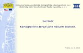 Seminář Kartografické zdroje jako kulturní dědictví.naki.vugtk.cz/media/doc/seminar2/01_Talich-Simunek.pdf · 5. Detekce kartografického zobrazení starých map (Bajer T.)
